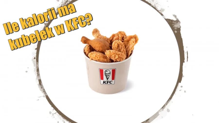 Ile kalorii ma Grander z KFC? Zaskakujące fakty o kaloriach